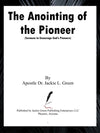 The Anointing of the Pioneer