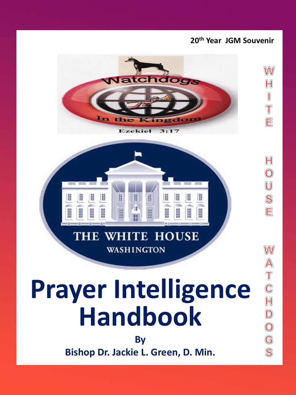 WHITE HOUSE WATCH DOG PRAYER INTELLIGENCE